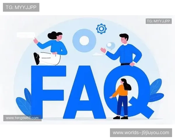 J9国际站官网用户支持与常见问题解答,解决玩家在使用中的各种疑问 J9国际站官网用户支持与常见问题解答,解决玩家在使用中的各种疑问
